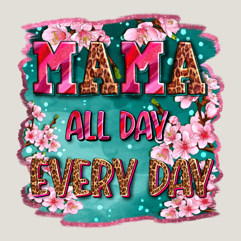 Mama All Day Everyday Heavy Core Tee by LillyAllenDesigns | Teevron