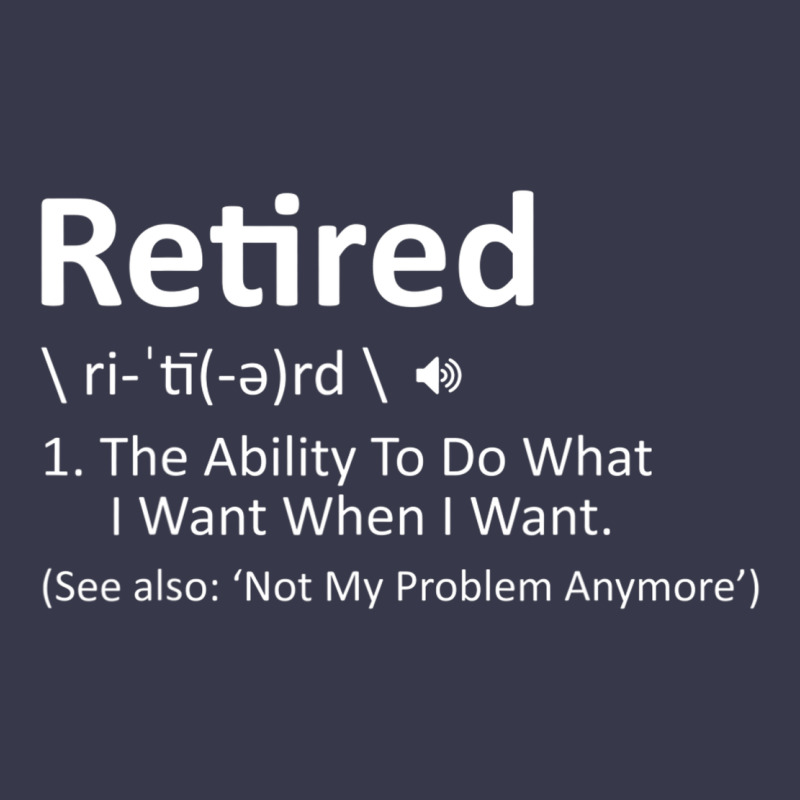 Retired Definition Not My Problem Anymore Funny Retirement Long Sleeve Tee by minhPixels | Teevron
