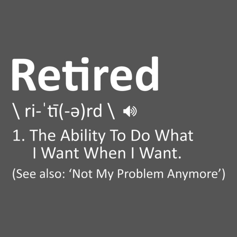 Retired Definition Not My Problem Anymore Funny Retirement Zipper Hoodie by minhPixels | Teevron