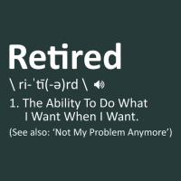 Retired Definition Not My Problem Anymore Funny Retirement Premium Sweatshirt | Teevron