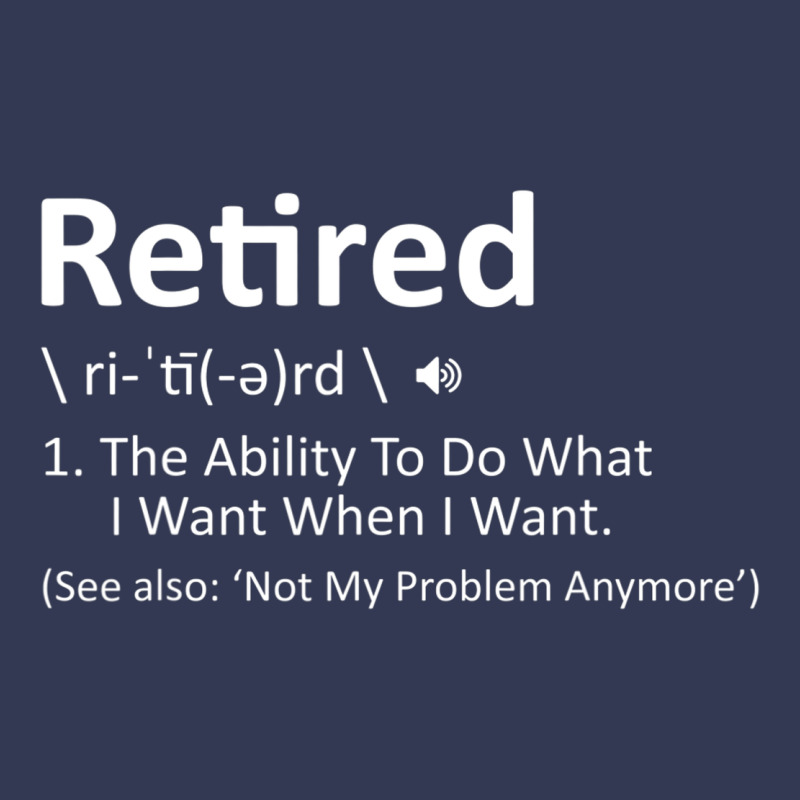 Retired Definition Not My Problem Anymore Funny Retirement Heavyweight Hoodie by minhPixels | Teevron