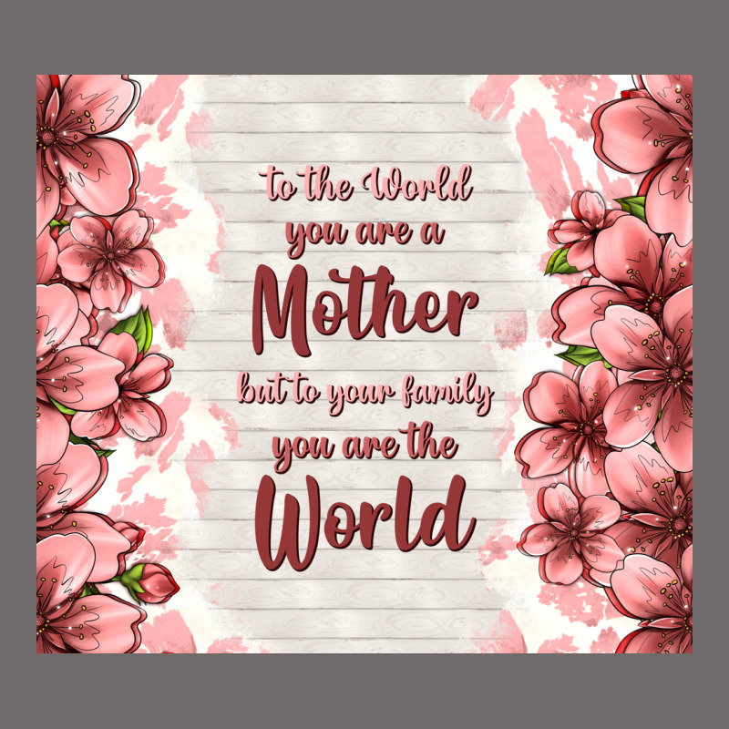 To The World You Are A Mother But To Your Family Y Urban Heavy Tee by TumblerDesignByShophia | Teevron