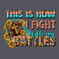 This Is How I Fight With My Battles Vintage Hoodie | Teevron