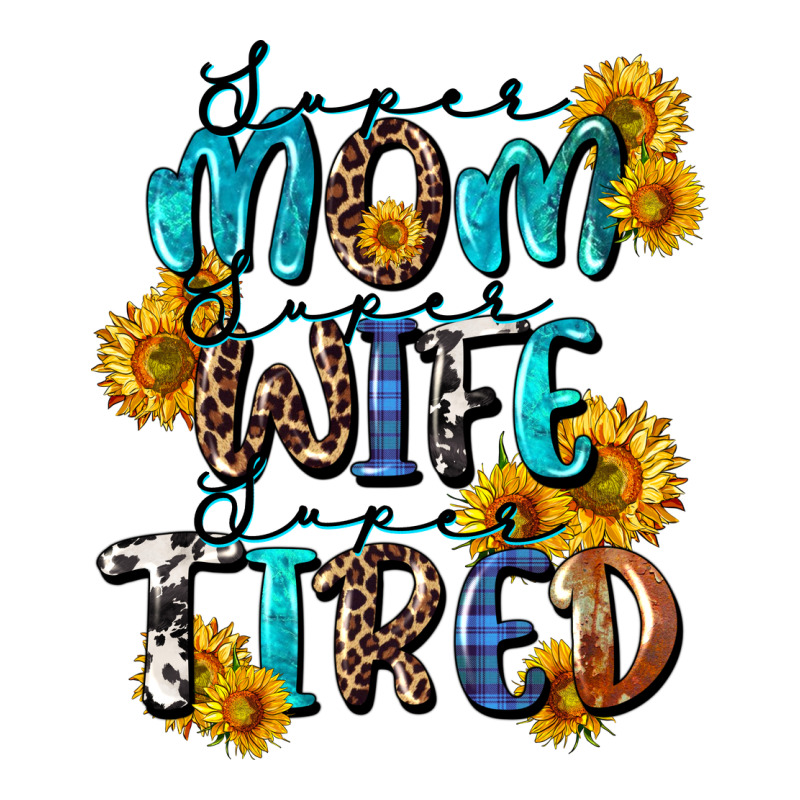Super Mom Super Wife Super Tired Long Sleeve Tee by CowGirlArtShop | Teevron