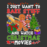 I Just Want To Bake Stuff And Watch Christmas Movies | Teevron