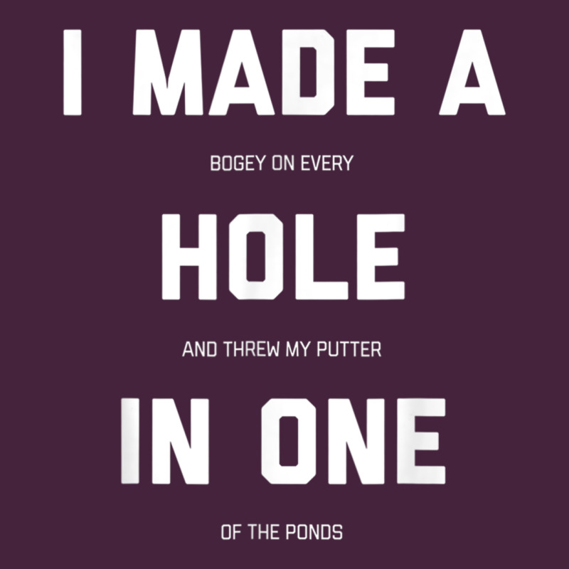 Funny Golf Shirts For Men Women Hole In One Golf Gag Gifts Premium Tee by minhPixels | Teevron