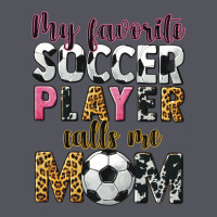 My Favorite Soccer Player Calls Me Mom Vintage Hoodie | Teevron