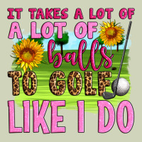 It Takes A Lot Of A Lot Of Balls To Golf Like I Do Heavyweight Hoodie | Teevron