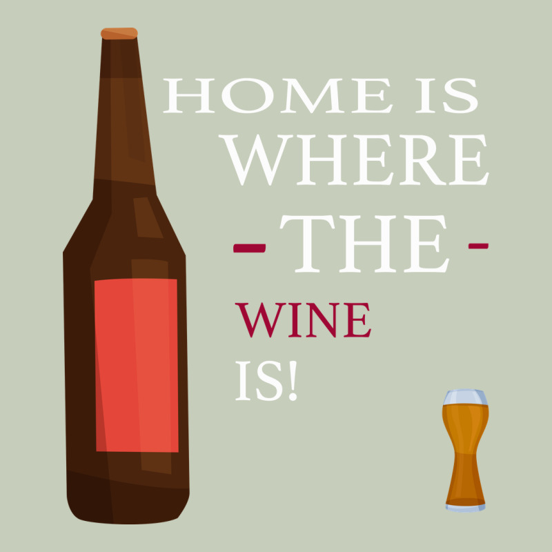 Home Is Where The Wine Is Ladies Tee by Bettercallsaul | Teevron