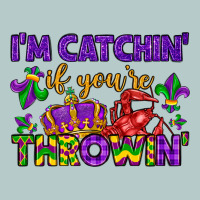 I M Catchin If You Re Throwin Heavy Core Tee | Teevron