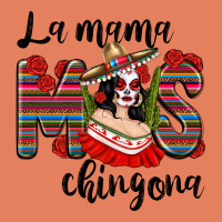 La Mama Mos Chingona Classic Tee | Teevron