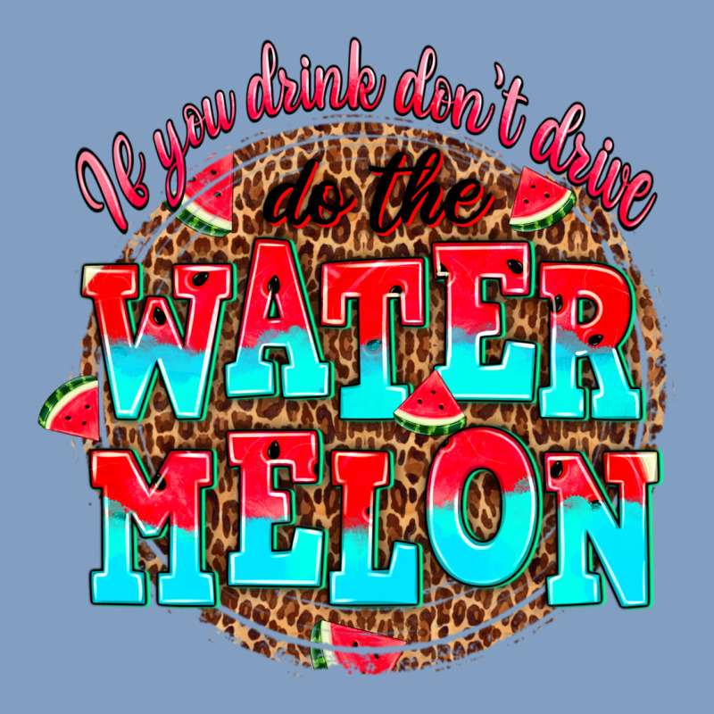 If You Drink Dont Drive Do The Watermelon Urban Hoodie by AdoDesignShop | Teevron