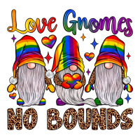love gnomes no bounds | Teevron