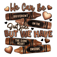 we can be different on the outside but we have the | Teevron