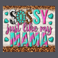 Sassy Just Like My Mama Vintage Hoodie | Teevron