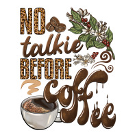 no talkie before coffee | Teevron