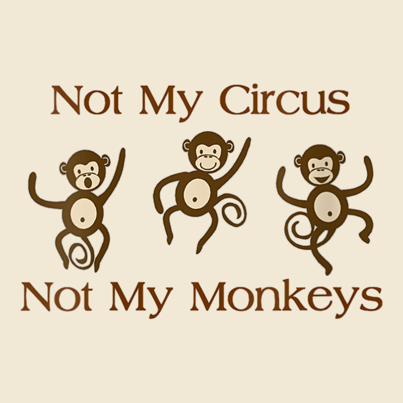 Womens Not My Circus Not My Monkeys Gifts - Funny Political Novelty V- Premium Tee by minhPixels | Teevron