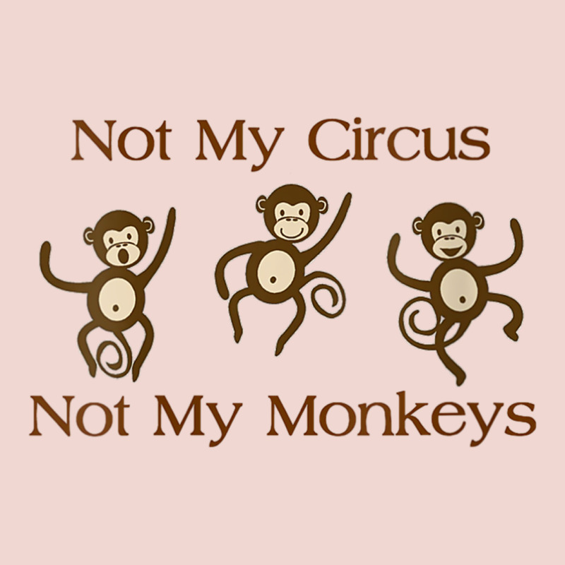 Womens Not My Circus Not My Monkeys Gifts - Funny Political Novelty V- Premium Sweatshirt by minhPixels | Teevron