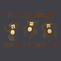 Womens Not My Circus Not My Monkeys Gifts - Funny Political Novelty V- Heavyweight Hoodie | Teevron