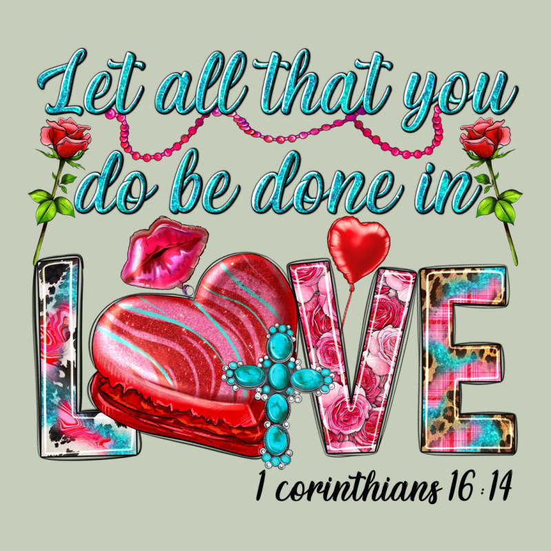 Let All That You Do Be Done In Love 1 Corinthians Long Sleeve Tee by HowdyJamesFarm | Teevron