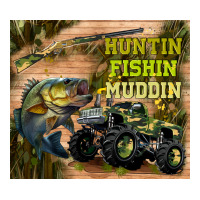 huntin fishin muddin | Teevron