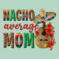 Nacho Average Mom Classic Tee | Teevron
