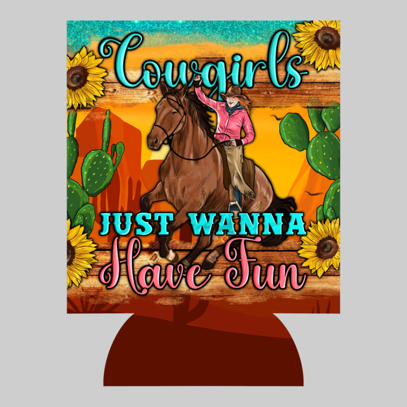 Cowgirls Just Wanna Have Fun 12 Oz Can Cooler (regular) Premium Sweatshirt by Artiststas | Teevron