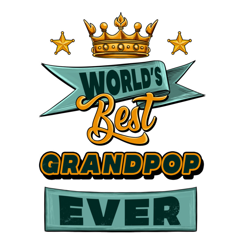 World's Best Grandpop Ever Ladies Tee by Jasminsmagicworld | Teevron