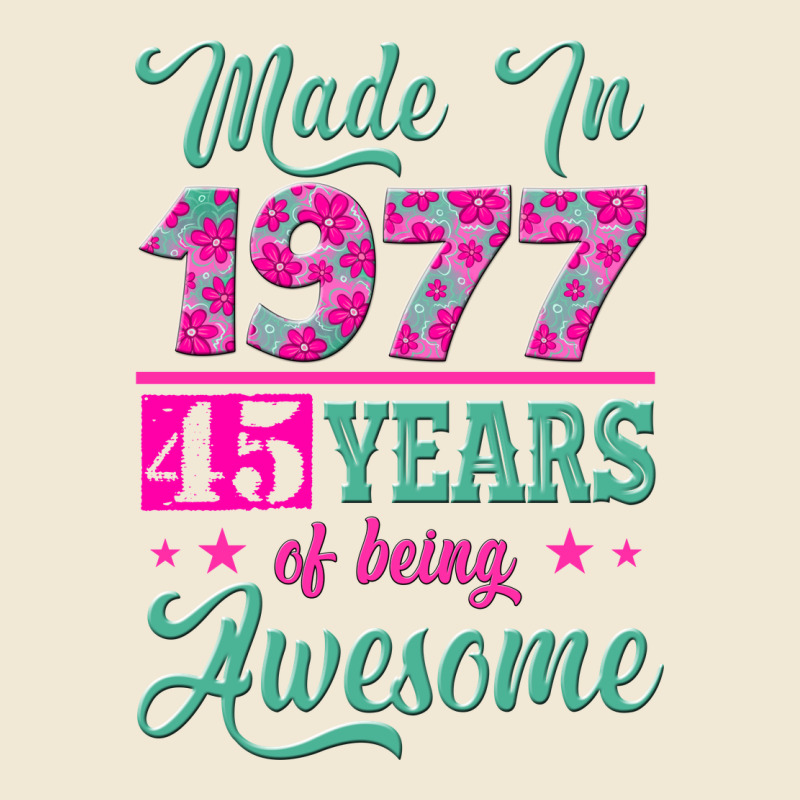 Made In 1977, 45 Years Of Being Awesome Ladies Tee by Jasminsmagicworld | Teevron