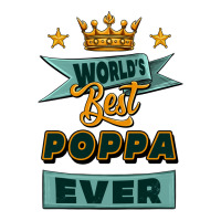 World's Best Poppa Ever Ladies Tee | Teevron