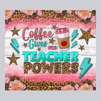 Coffee Gives Me Teacher Powers Tumbler Heavyweight Sweatshirt | Teevron