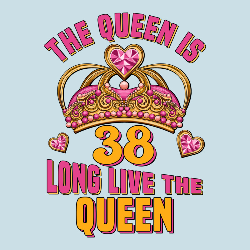 The Queen Is 38 Long Live The Queen Ladies Tee by Jasminsmagicworld | Teevron