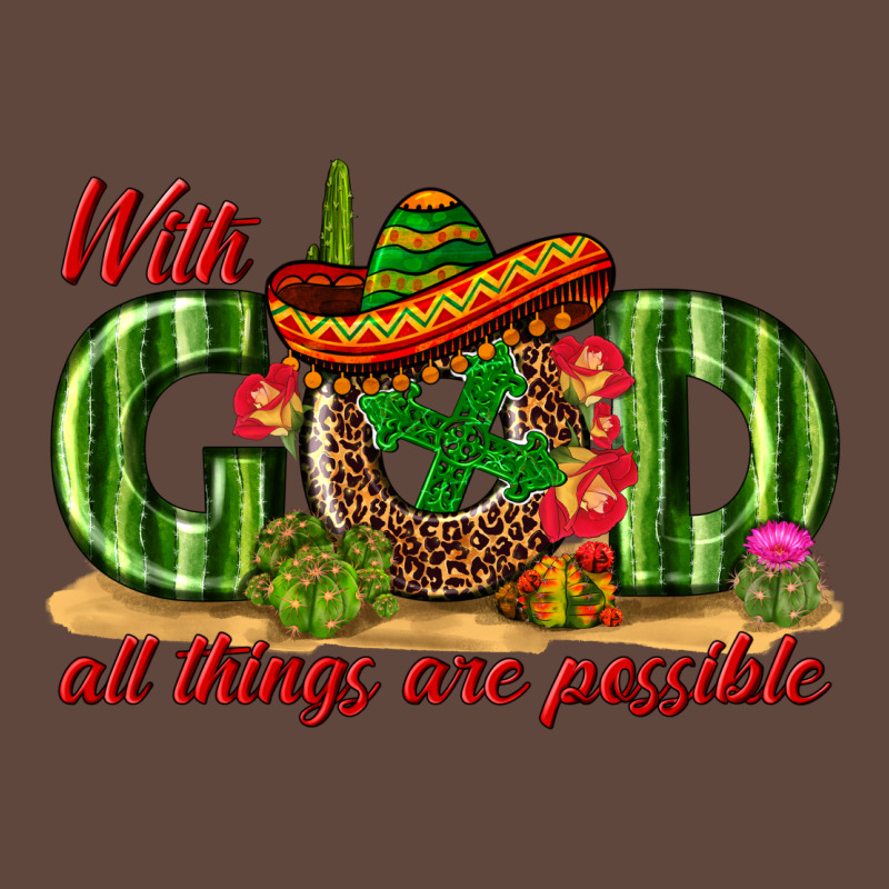 With God All Things Are Possible Mexico Classic Tee by texasbilliewilder | Teevron