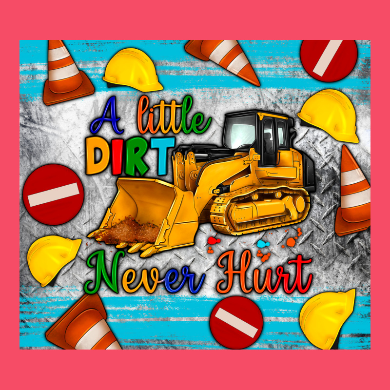 A Little Dirt Never Hurt Tumbler Premium Sweatshirt by Artiststas | Teevron
