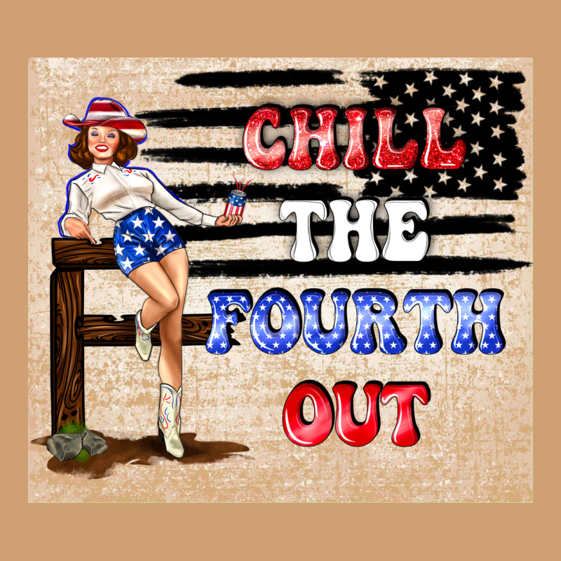 Chıll The Fourth Out Vintage Tee by TumblerDesignByShophia | Teevron
