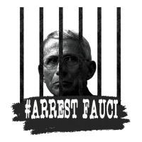Arrest Fauci Essential | Teevron