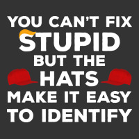 You Can'T Fix Stupid But The Hats Make It Easy To Identify | Teevron