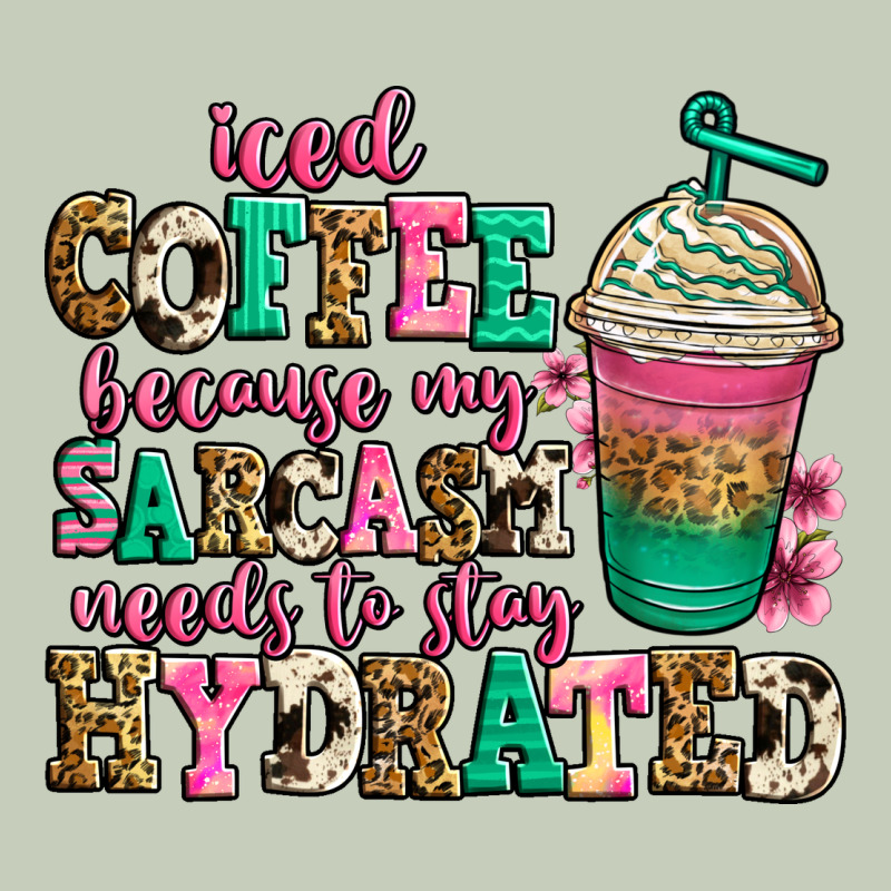 Iced Coffee Because My Sarcasm Needs To Stay Hydra Classic Tee by Jasminsmagicworld | Teevron