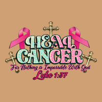 Heal Cancer Luke 1:37 Cross Cancer Awareness Vintage Tee | Teevron