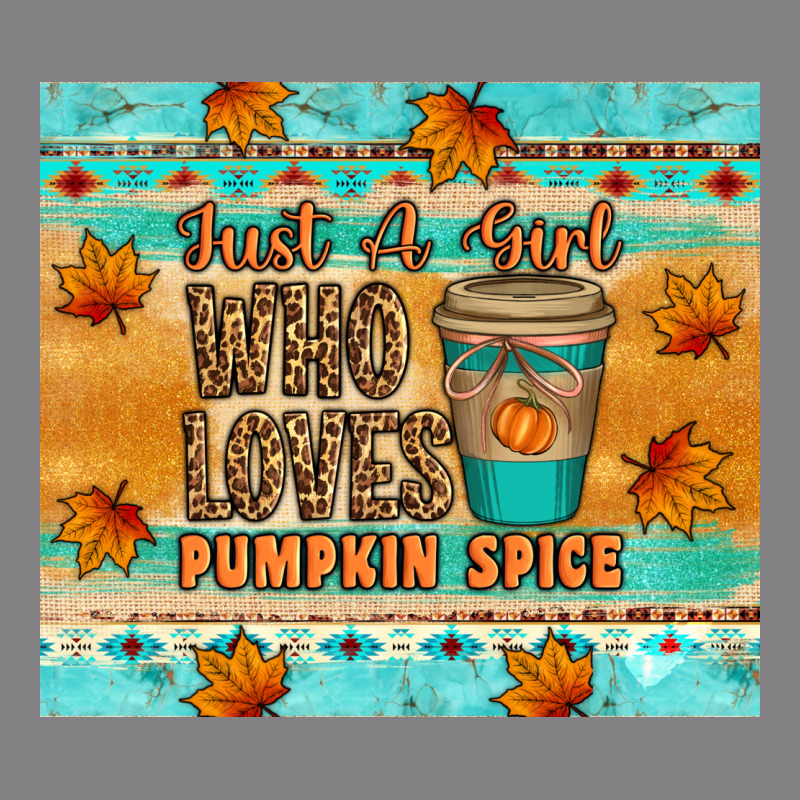 Just A Girl Who Loves Pumpkin Spice Tumbler Heavyweight Hoodie by Artiststas | Teevron