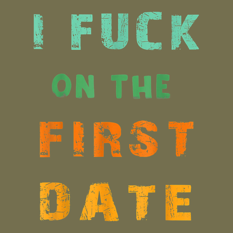 I F.uck On The First Date Funny First Date Gift Vintage Hoodie by lanVoArt | Teevron