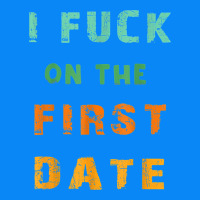 I F.uck On The First Date Funny First Date Gift Zipper Hoodie | Teevron
