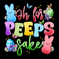 Oh For Peeps Sake Premium Tee | Teevron