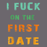 I F.uck On The First Date Funny First Date Gift Premium Sweatshirt | Teevron