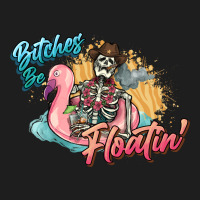 Bitches Be Floatin' Skeleton Summer Classic Tee | Teevron