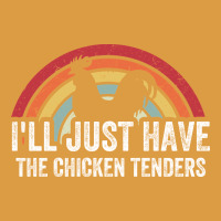 I'll Just Have The Chicken Tenders Urban Heavy Tee | Teevron