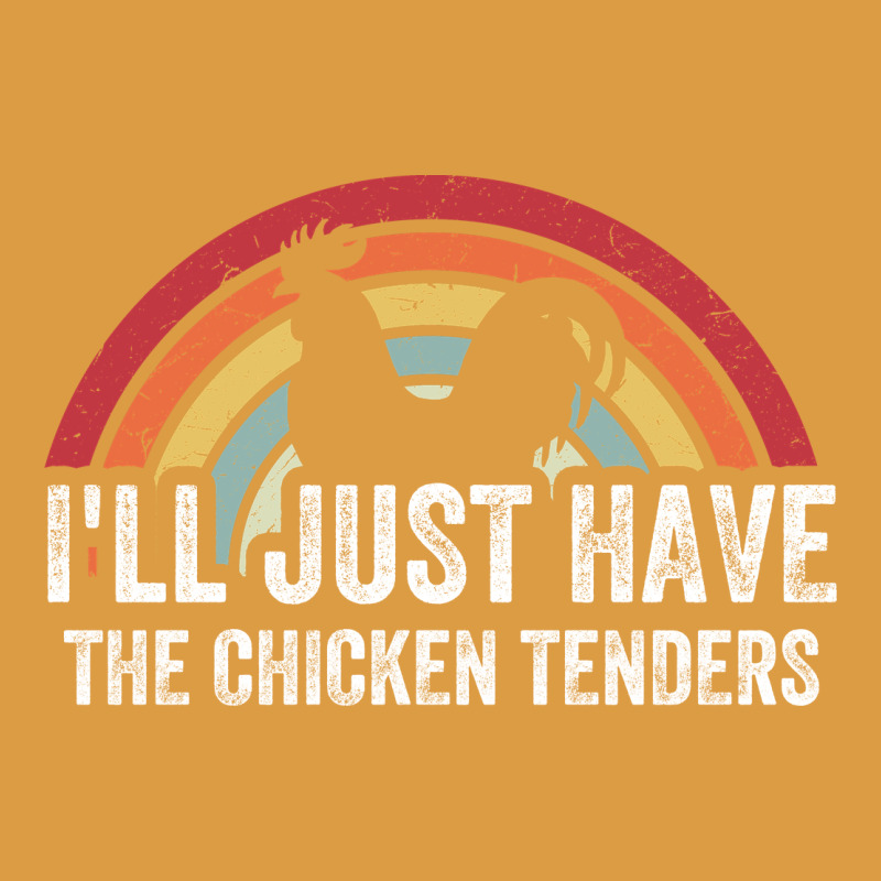 I'll Just Have The Chicken Tenders Urban Heavy Tee by lanVoArt | Teevron