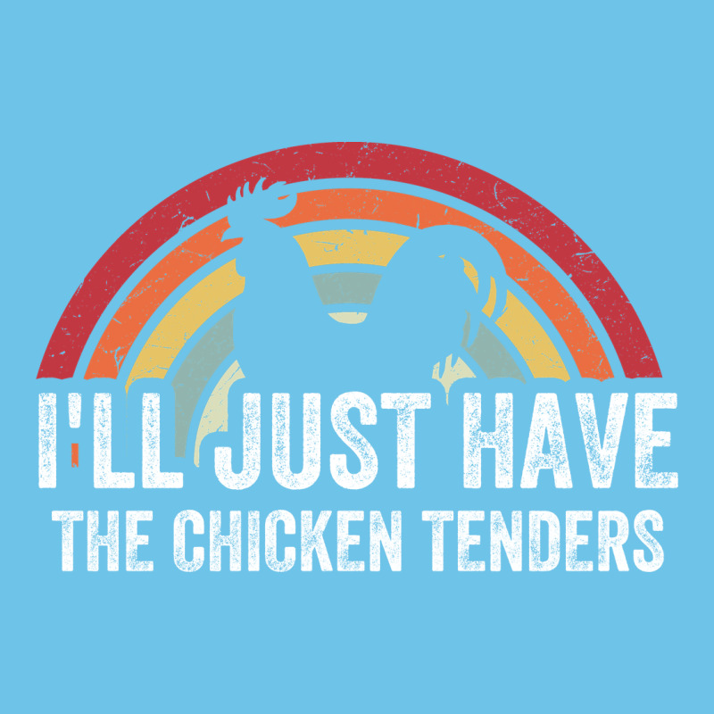 I'll Just Have The Chicken Tenders Premium Sweatshirt by lanVoArt | Teevron