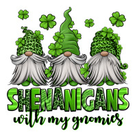 shenanigans with my gnomies st patricks day gnomes | Teevron