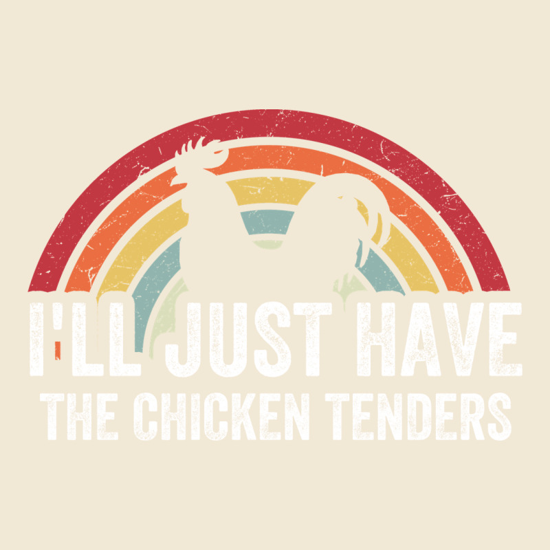 I'll Just Have The Chicken Tenders Ladies Tee by lanVoArt | Teevron